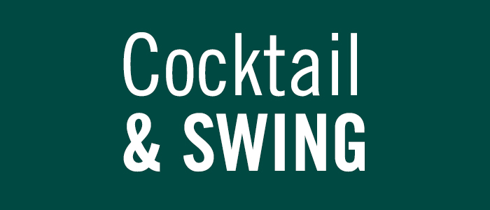COCKTAIL & SWING